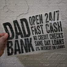 Load image into Gallery viewer, Dad Bank
