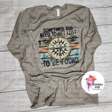 Load image into Gallery viewer, Sometimes You Need to Get Lost Long Sleeve Tshirt