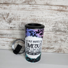 Load image into Gallery viewer, I've put Myself in Timeout 4 in 1 Sub Can Cooler Tumbler
