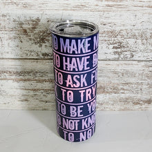 Load image into Gallery viewer, IT IS OK 20 oz Skinny Sub Color Changing Tumbler