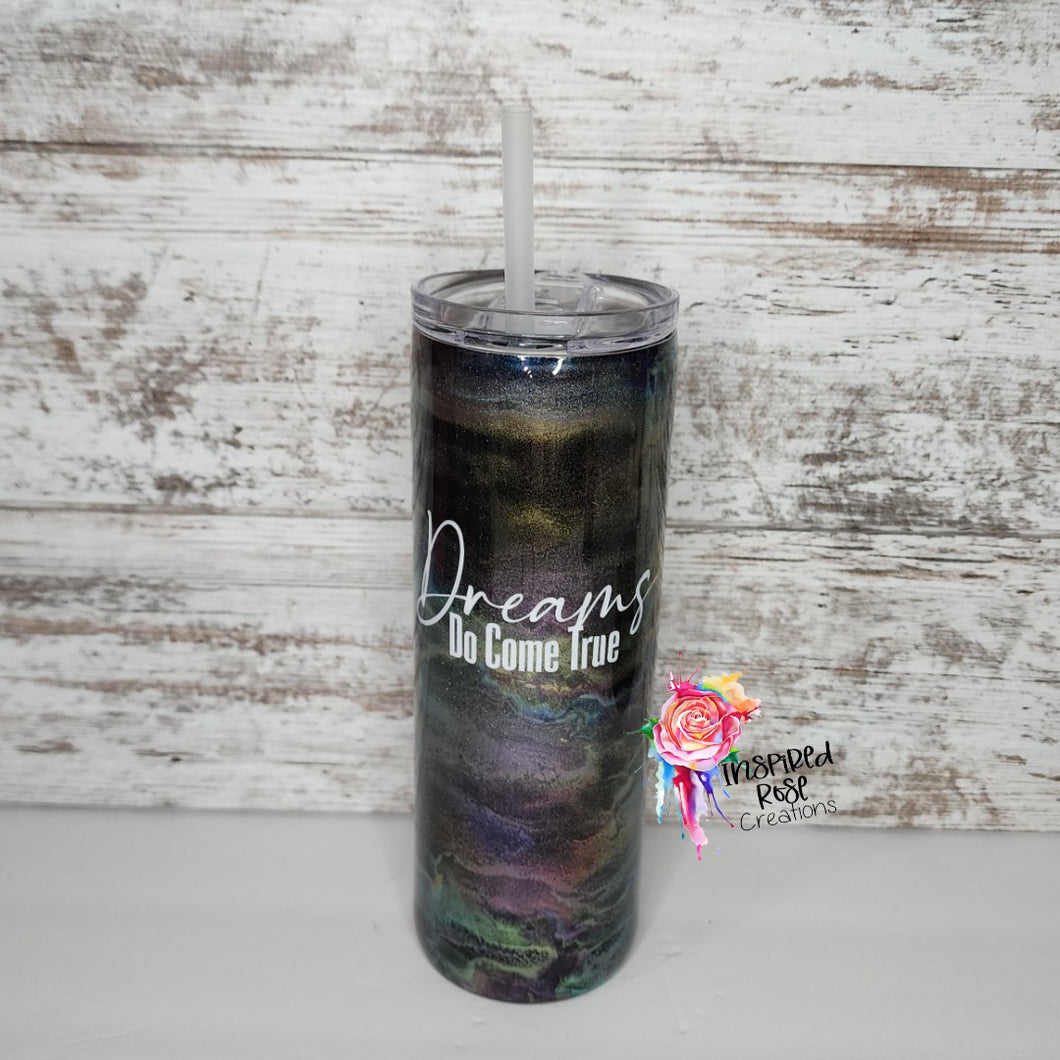 Dreams Do Come True 20 oz Skinny Tumbler