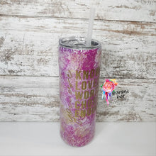 Load image into Gallery viewer, You are... 20 oz Skinny Tumbler
