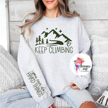 Load image into Gallery viewer, 85. Keep Climbing w/sleeve- Design Choice
