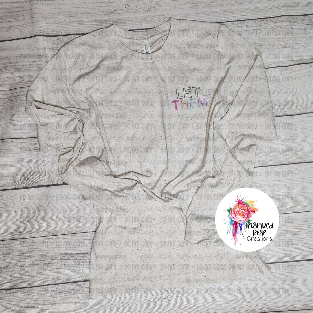 Let them Front Pocket Size Design & Back Long Sleeve Tshirt