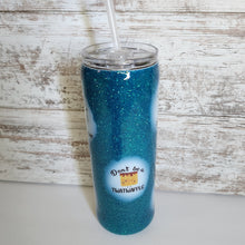 Load image into Gallery viewer, Don&#39;t be a... 20 oz Skinny Tumbler
