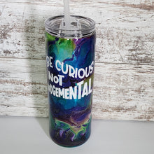 Load image into Gallery viewer, Be Curious 20 oz Skinny Tumbler
