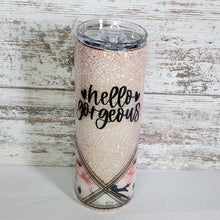 Load image into Gallery viewer, Hello Gorgeous 20 oz Skinny Tumbler
