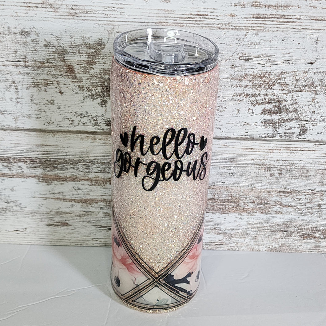 Hello Gorgeous 20 oz Skinny Tumbler
