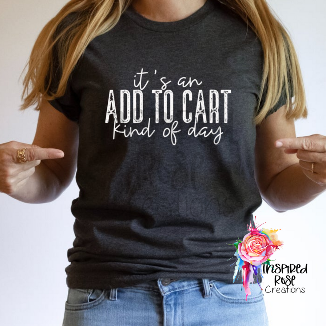28. Add to Cart Kind of Day - Design Choice